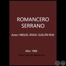 ROMANCERO SERRANO -  Autor: MIGUEL NGEL GUILLN ROA - Ao 1966
